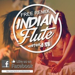 Indian Flute - J(ey) Remix