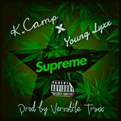(NEW) K Camp x Young Lyxx "Supreme" Prod By Versatile Traxx