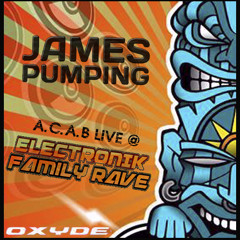 James Pumping ACAB Live ElectronikFamilyRave@Portugal