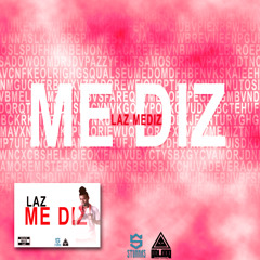 Laz - Me Diz