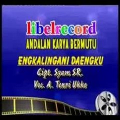 A. Tenri Ukke ~ Engkalingai Daekku