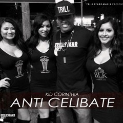 Kid Corinthia - Anti Celibate