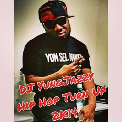 Hip Hop Turn Up 2k14 - DJ YungJazzy
