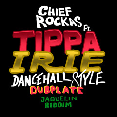 Chief Rockas Ft. Tippa Irie - Dancehall Style Dubplate