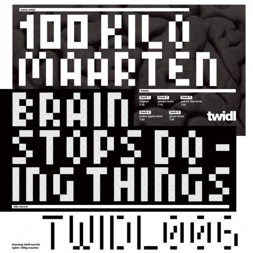 TWIDL006 100 Kilo Maarten - Brain Stops Doing Things (Original Mix)
