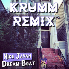 Niko Javan- Dream Boat (Krumm Remix)