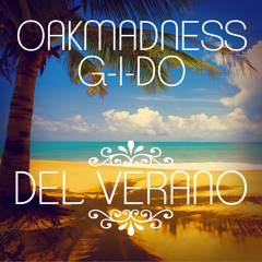 Oakmadness & G-I-DO - Del Verano (Original Mix) *preview*