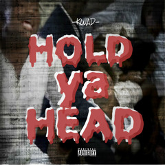KWAD - Hold Ya Head (Feat. Bob Marley)