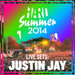HARD Summer 2014 Live Sets: JUSTIN JAY