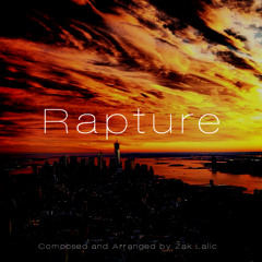 "Rapture" - Composed and Orchestrated by Zak Lalic
