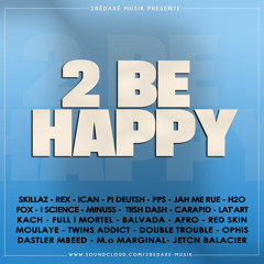 2 BE HAPPY