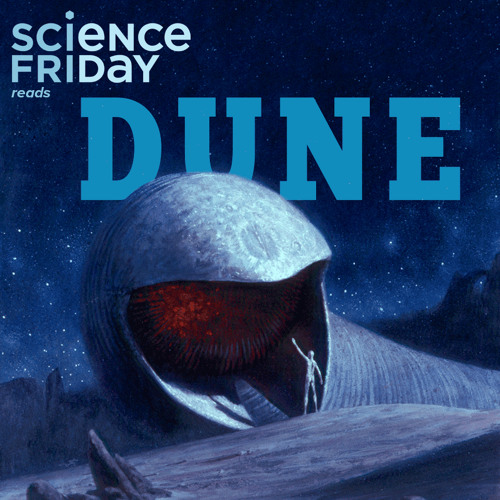 The SciFri Book Club Talks ‘Dune’