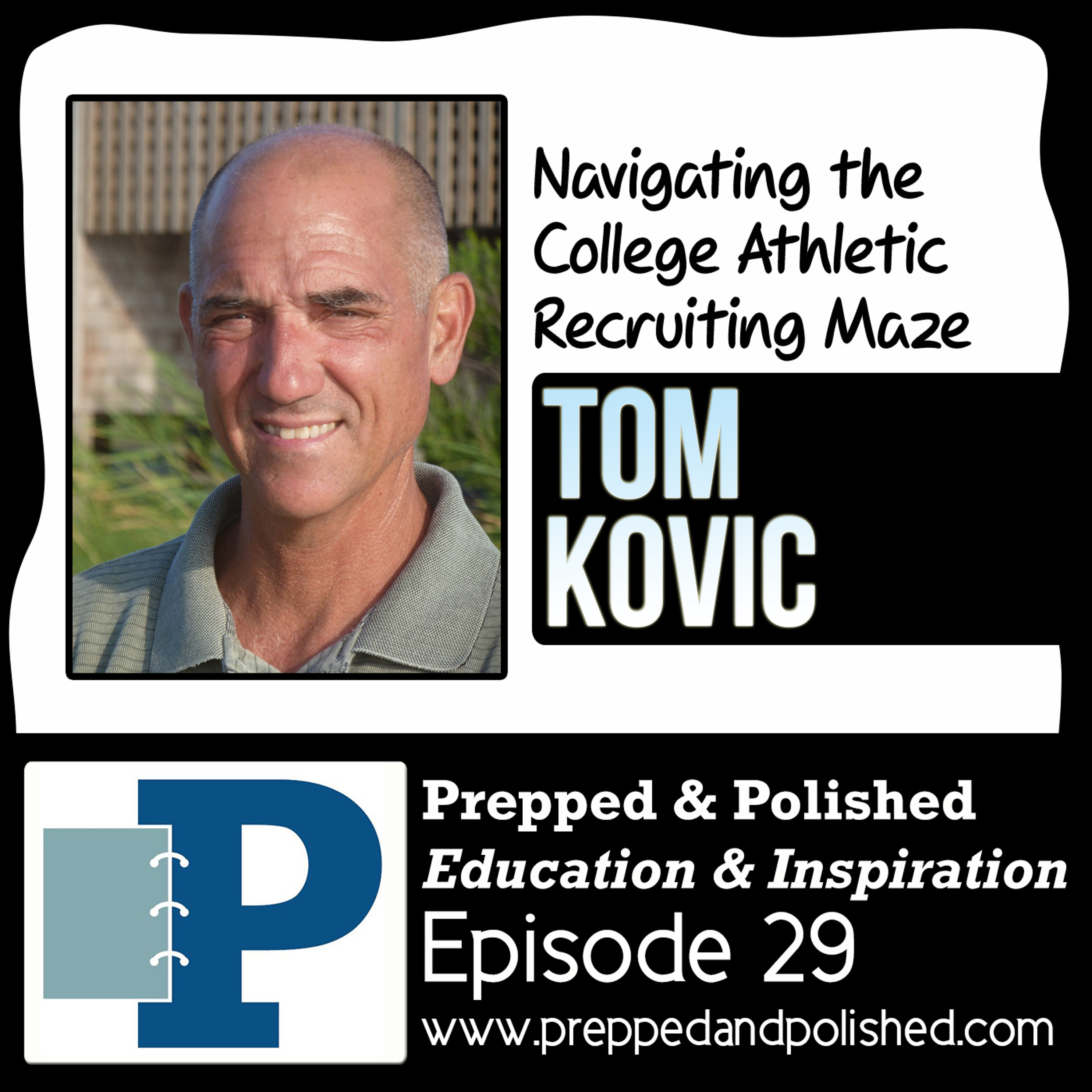 P&P 29: Tom Kovic "Navigating the College Athletic Recruiting Maze" episode artwork