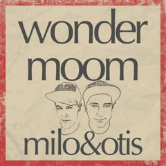Wonderwall (Milo & Otis Wondermoom Mix)