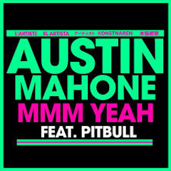 Austin Mahone & Pitbull Vs. MAKJ & Deorro - Mmm Ready! [Alto Mashup]