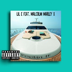 Feelin it feat. Malcolm Marley X