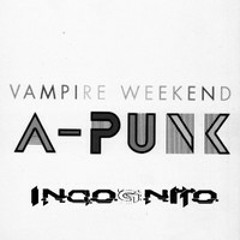 Vampire Weekend // A-Punk (Incognito Remix)