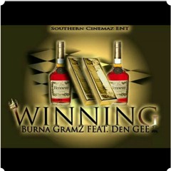 Burna Gramz Ft.Den GEE-Winning (Prod. By Cashous Clay)