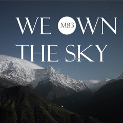 We Own The Sky by M83 [Robot Music Box Remix]