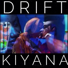 DRIFT - KIYANA ft. Daisy Grant