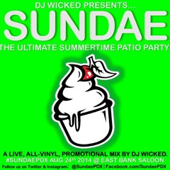 SUNDAE, Aug 24th, 2014! All vinyl promo mix by DJ Wicked. #SundaePDX