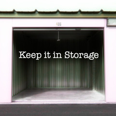 Keep it in Storage