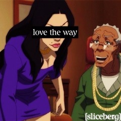 Love The Way