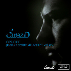 Cirez D - On Off (Jewelz & Sparks Melbourne Version) (D - S7 Extended)