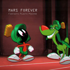 Fantastic Plastic Machine - Mars Forever