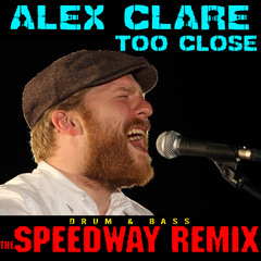 ALEX CLARE - TOO CLOSE (THE SPEEDWAY REMIX)