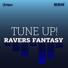 Tune Up - Ravers Fantasy