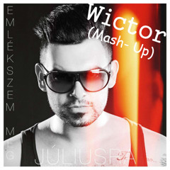 HORVÁTH TAMÁS – EMLÉKSZEM MÉG JÚLIUSRA ( Wictor Mash - Up )