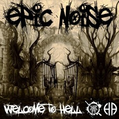 Epic Noise - Welcome 2 Hell (Krh 083)