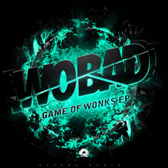 Wobad - Game Of Wonks [Octane Audio] OUT NOW!