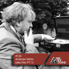 SSS Podcast #124 : Andreas Gehm (aka Elec Pt.1)