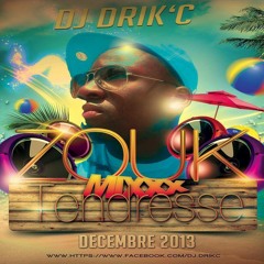 DJ DRiK'C °° ZOUK MiXxX TENDRESSE