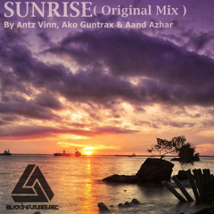 Antz Vinn Ft Ako Guntrax Ft Aandz - Sunrise (original Mix)