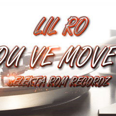 Lil Ro - Ou Vé Move - [ SELEKTA ROM RECORDZ ] 2014