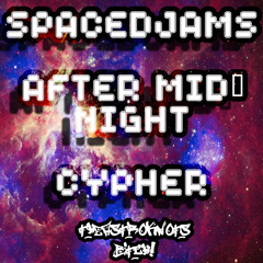 SpacedJams After Midnight Cypher