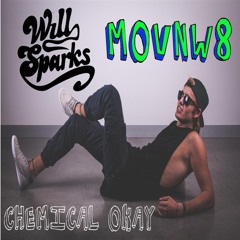 Will Sparks - Chemical Okay (MOVNW8 Bounceup) **FREE D/L**