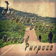 Created Purpose - Forever The Same
