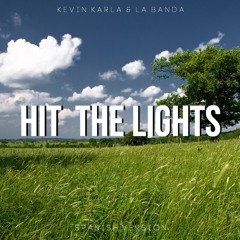 Hit The Lights (spanish version) Kevin Karla & La Banda