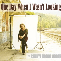 The Cheryl Hodge Group - Cara Mia - One Day When I Wasn't Looking