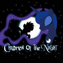 Princess Luna -Children of the night (Come Little Children)
