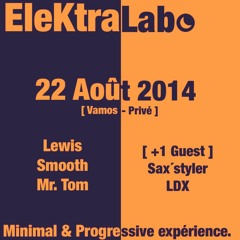 22/08/14 - Dj Smooth live @ EleKtraLab (Club Vamos, France)