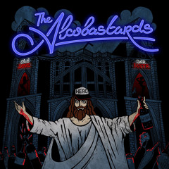The Alcobastards - The Alcobastards - 07 Дотла