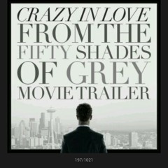 Crazy in love from Fifty Shades of Grey trailer