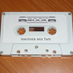 Brook B - Another Mix Tape (FU SoundCloud)