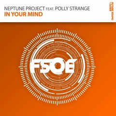 Neptune Project Feat. Polly Strange - In Your Mind (OUT NOW)