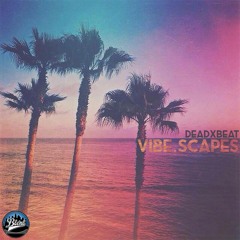 ViBE.Scapes  [OUT NOW]
